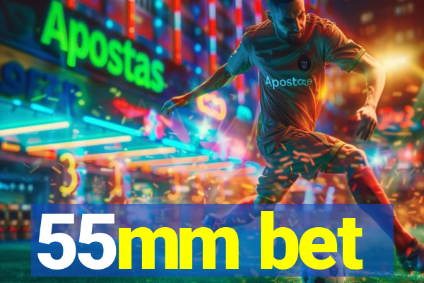 55mm bet